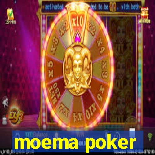 moema poker